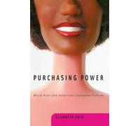 Purchasing Power: Black Kids and American Consumer Culture