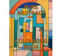 Pure Abstract: Colouring Book
