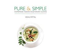 Pure and Simple: Homemade Indian Vegetarian Cuisine