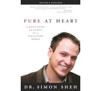 Pure at Heart: A Man's Guide to Purity in a Sexualized World