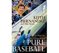 Pure Baseball Fs: Pitch by Pitch for the Advanced Fan