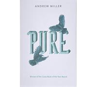 Pure by Miller, Andrew (2012)