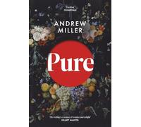 Pure: From the Booker shortlisted author of The Land in Winter