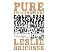 Pure Imagination: a sorta biography