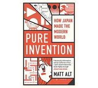 Pure Invention: How Japan's Pop Culture conquered the World