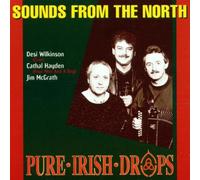 Pure Irish Drops - Sounds from the North