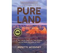 Pure Land : A True Story of Three Lives, Three Cultures and the Search for Heaven on Earth