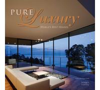 Pure Luxury: 100 Great Houses: World's Best Houses