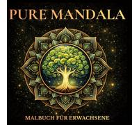Pure Mandala: 77 Mandalas zur Entspannung und Stresslinderung