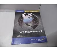 Pure Mathematics 3 (Cambridge Advanced Level Mathematics for OCR)