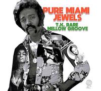 PURE MIAMI JEWELS : T.K. RARE ME GROOVE (Japan Only/Remastered)