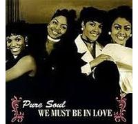 Pure Soul - We Must Be in Love [VINYL]