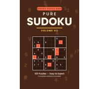Pure Sudoku: Volume VII: Sudoku Puzzle Book