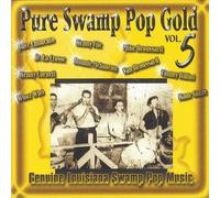 Pure Swamp Pop Gold, Vol. 5