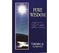 Pure Wisdom: Insights for Those Seeking Happiness and Peace of Mind
