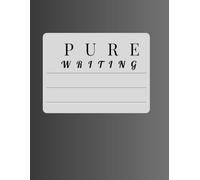 Pure Writing: A Lined Notebook for Clear Thoughts