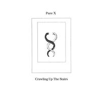 Pure X - Crawling Up The Stairs [VINYL]