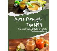 Puree Through The USA: Purees Inspired By Every State