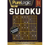 PureLogic Sudoku: Expert Logic: 150 Large-Print Sudoku Puzzles for Adults Who Prefer Logic-Only Solving-No Guessing Required