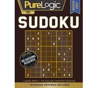 PureLogic Sudoku: Medium Logic: 150 Large-Print Sudoku Puzzles for Adults Who Prefer Logic-Only Solving-No Guessing Required
