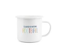 Purely Home I'd Rather Be Enamel Mug - I'd Rather Be Watching Football Novelty Durable Hot Drinks Outdoor Cup For Travel Picnics Home Hiking