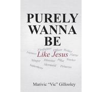 Purely Wanna Be: Like Jesus