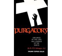 Purgatory--Explained by the Lives and Legends of the Saints