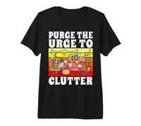 Purge the Urge to Clutter Organizer Premium T-Shirt
