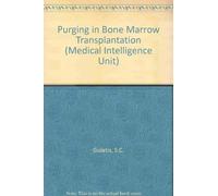 Purging in Bone Marrow Transplantation (Medical Intelligence Unit)