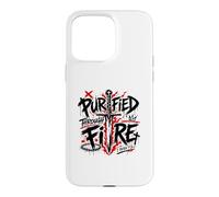 Purified Through Fire 1 Peter 1 7 Christian Case for iPhone 15 Pro Max