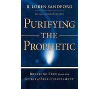 Purifying the Prophetic: Breaking Free from the Spirit of SelfFulfillment