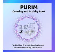 Purim Coloring and Activity Book: Fun Holiday-Themed Coloring Pages and Simple Activities for Preschool & Early Elementary Kids (Jewish Holiday Coloring & Activity Books for Kids)