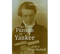 Puritan as Yankee: A Life of Horace Bushnell (Library of Religious Biography (Lrb))