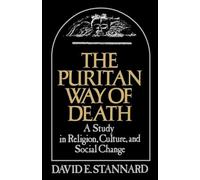 Puritan Way of Death : A Study in Religion, Culture, and Social Change by ...