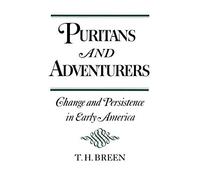 Puritans and Adventurers: Change and Persistenc. Breen<|