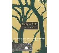 Purity and Exile: Violence, Memory, and National Cosmology among Hutu Refugees in Tanzania