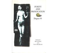 Purity and Provocation: Dogma '95 (BFI Modern Classics)