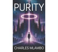 Purity: Blessed are the pure at heart, for they shall see GOD