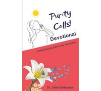 Purity Calls!: Embracing the Call for My Generation - Devotional Workbook