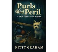 Purls and Peril: A Maeve Lynch Knitting Mystery: 1