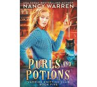 Purls and Potions: A paranormal cozy mystery (Vampire Knitting Club)