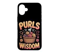 Purls of Wisdom Knitting Knitter Yarn Fiber Arts Pun Case for iPhone 16 Plus