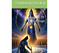 Pūrṇa Yoga: The Lost Chapter of the Bhagavad Gītā