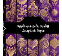 Purple and Gold Paisley Scrapbook Paper, Damask Junk Journal Paper, Violet and Gold Decorative Paper, DIY Projects, Origami Paper, Collage Sheets, ... 8,5" by 8,5" inches, 10 Designs, 40 Pages