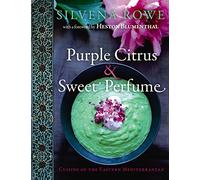 Purple Citrus & Sweet Perfume: Cuisine of the Eastern Mediterranean