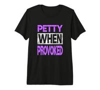 Purple Color Petty When Provoked Purple Graphic Premium T-Shirt