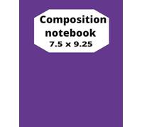 Purple Composition notebook, 7.5x9.25: Creative writing, Geometry note taking, Business math