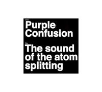 Purple Confusion – The Sound Of The Atom Splitting – CD