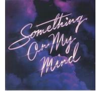 PURPLE DISCO MACHINE/DUKE DUMONT/NOTHING BUT THIEVES - Something On My Mind
