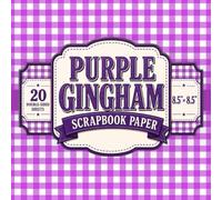Purple Gingham Scrapbook Paper: 8.5" x 8.5" 20 Double-Sided Sheet 1 Design Decorative Craft Paper with Classic Purple & White Gingham Patterns for ... Origami, Papercrafts, Decoration & Collage